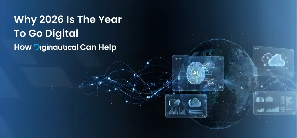 Why 2025 Is the Year to Go Digital And How Diginautical Can Help