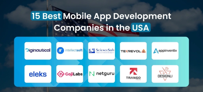 15 Best Mobile App Development Companies in the USA