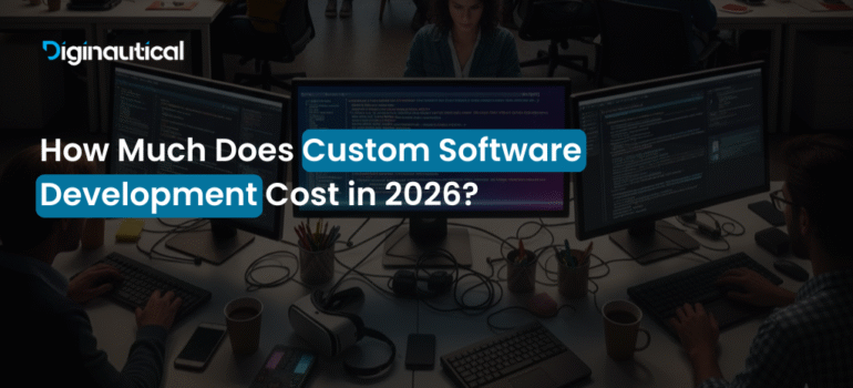 How Much Does Custom Software Development Cost in 2026?