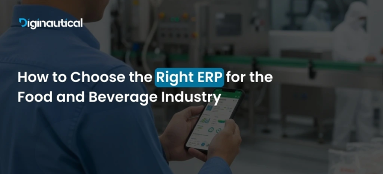 How to Choose the Right ERP for the Food and Beverage Industry
