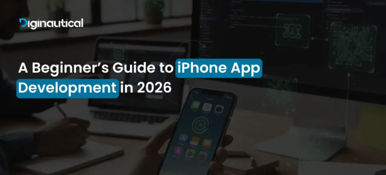 A Beginners Guide to iPhone App Development in 2026