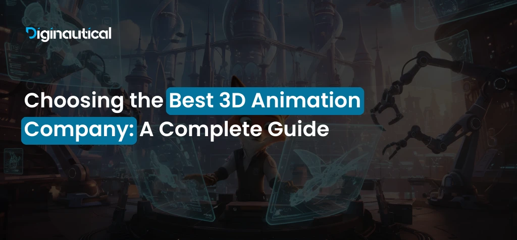 Choosing the Best 3D Animation Company_ A Complete Guide