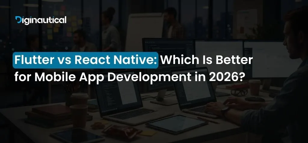 Flutter vs React Native_ Which Is Better for Mobile App Development in 2026