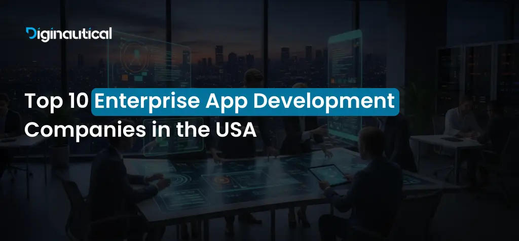 Top 10 Enterprise App Development Companies in USA