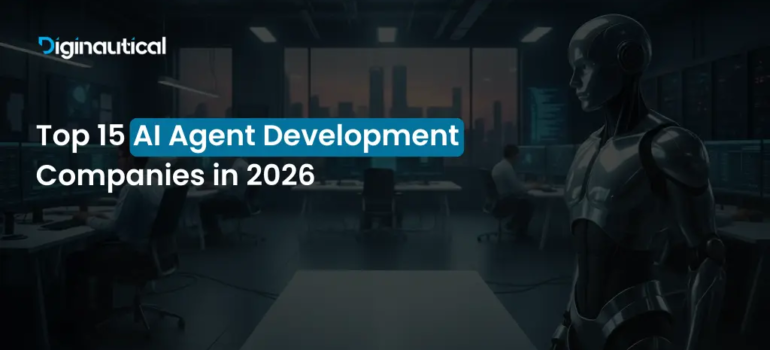 Top 15 AI Agent Development Companies in 2026