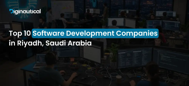 Top 10 Software Development Companies in Riyadh, Saudi Arabia