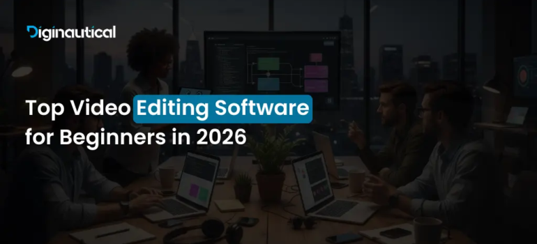 Top Video Editing Software for Beginners in 2026