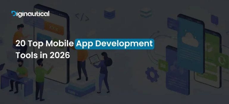 20 Top Mobile App Development Tools in 2026