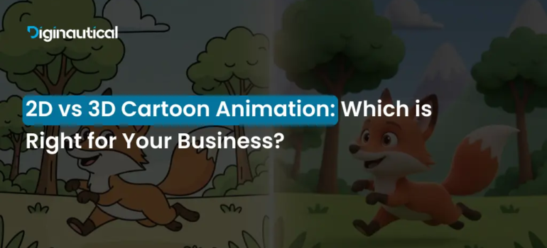 2D vs 3D Cartoon Animation – Which is Right for Your Business?