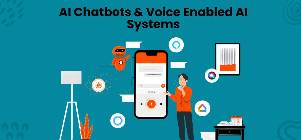 AI Chatbots & Voice-Enabled AI Systems