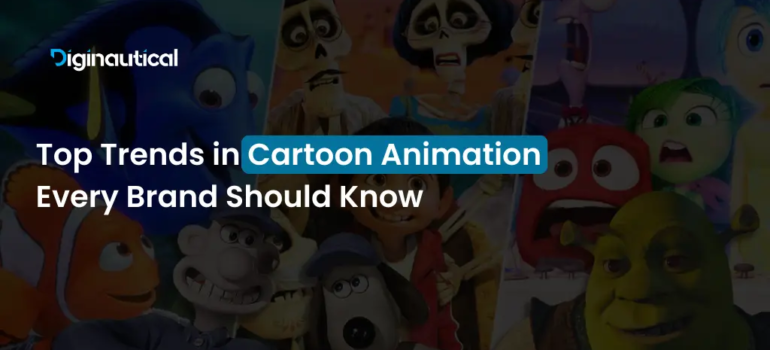 Top Trends in Cartoon Animation Every Brand Should Know