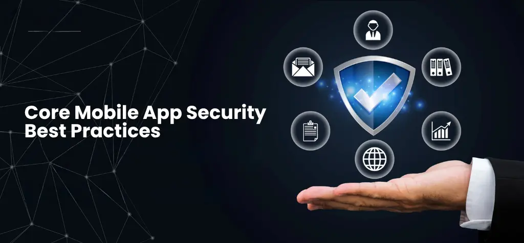 Core Mobile App Security Best Practices