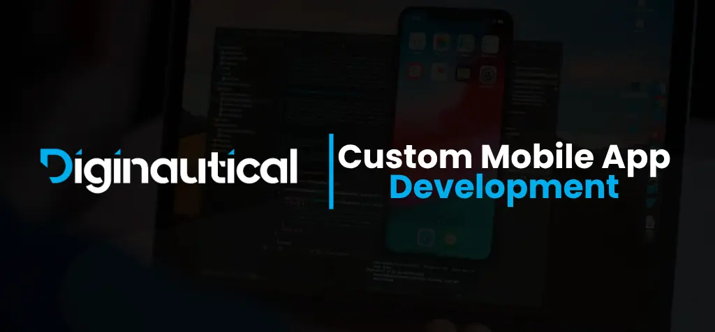Custom Mobile App Development