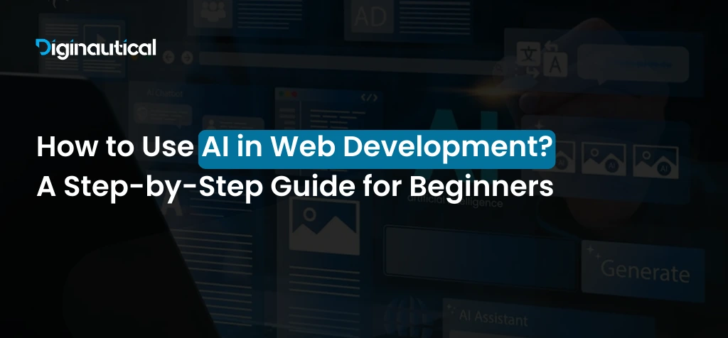 How to Use AI in Web Development_ A Step-by-Step Guide for Beginners