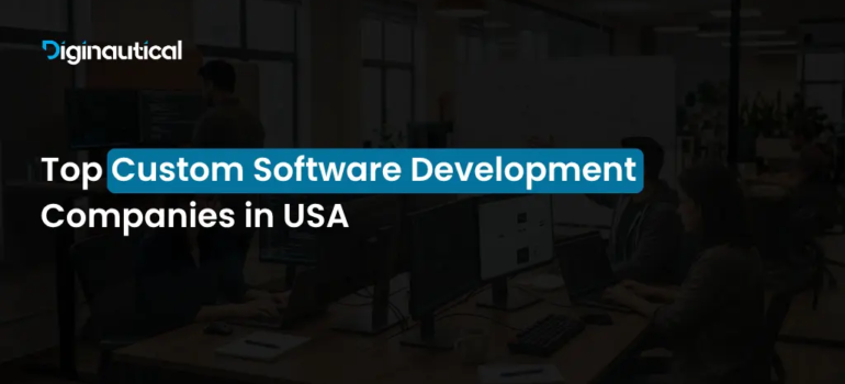 Top Custom Software Development Companies in USA